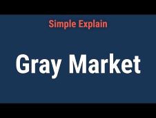 什麽是灰色市場？Gray Market在交易中如何運作？