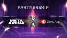 MetaArena與CoralApp合作共建Web3移動遊戲生態，即將推出獨家空投