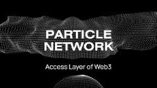 Particle Network是什麽?Particle Network如何簡化 Web3?