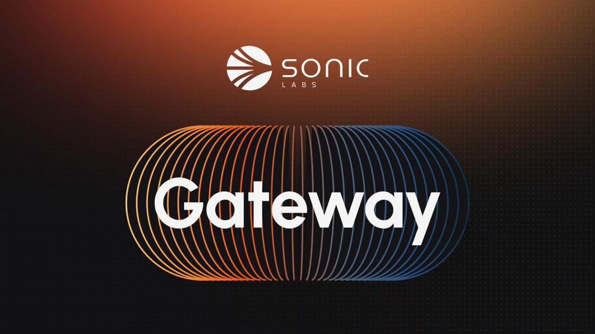 Sonic Gateway: What is Sonic Cross-Chain Bridge