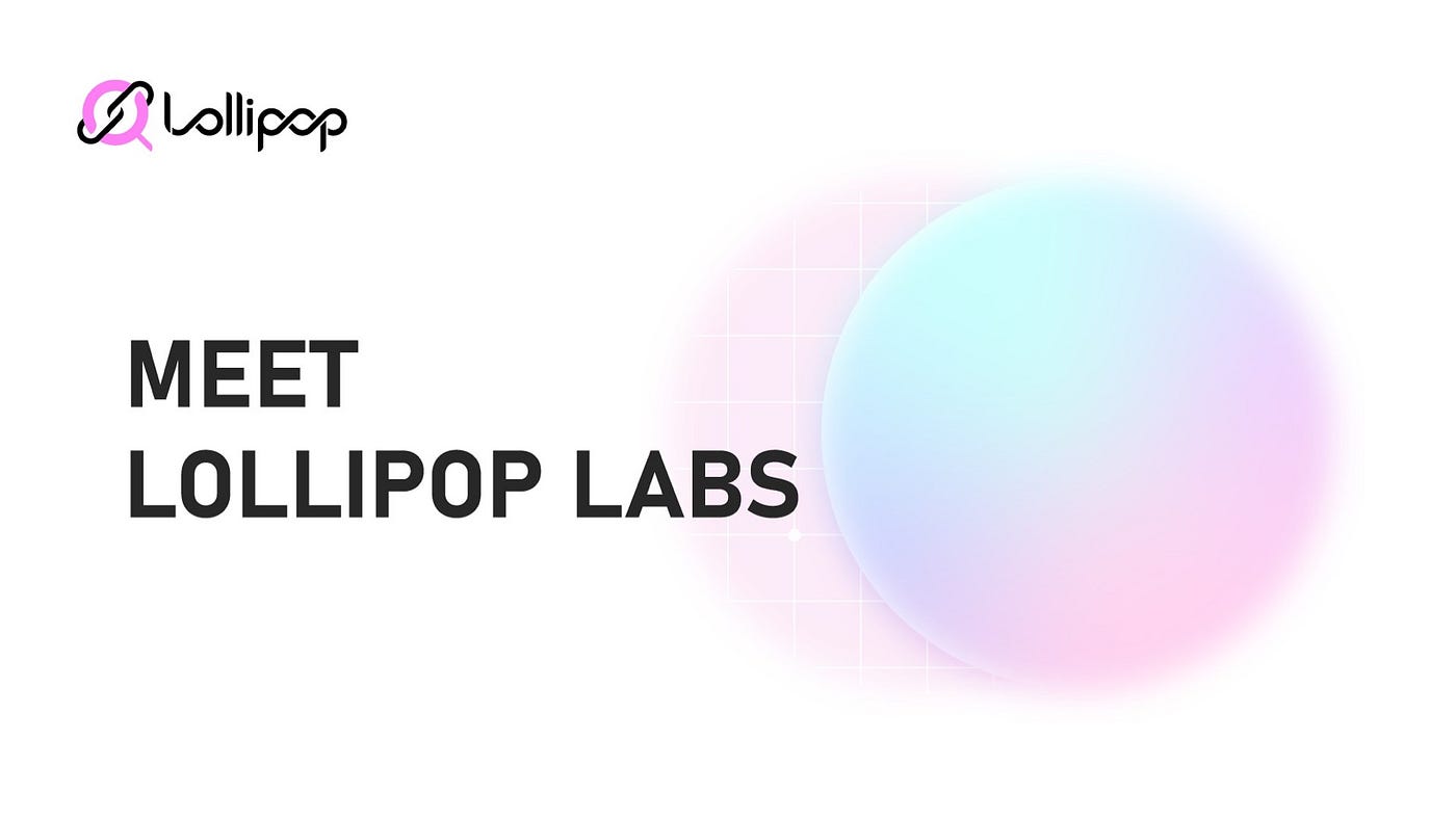 What Is Lollipop Labs? How Is It Helping Hong Kong Become a Web3 Hub?