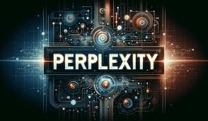 Perplexity 是什么？它如何颠覆人工智能搜索领域？